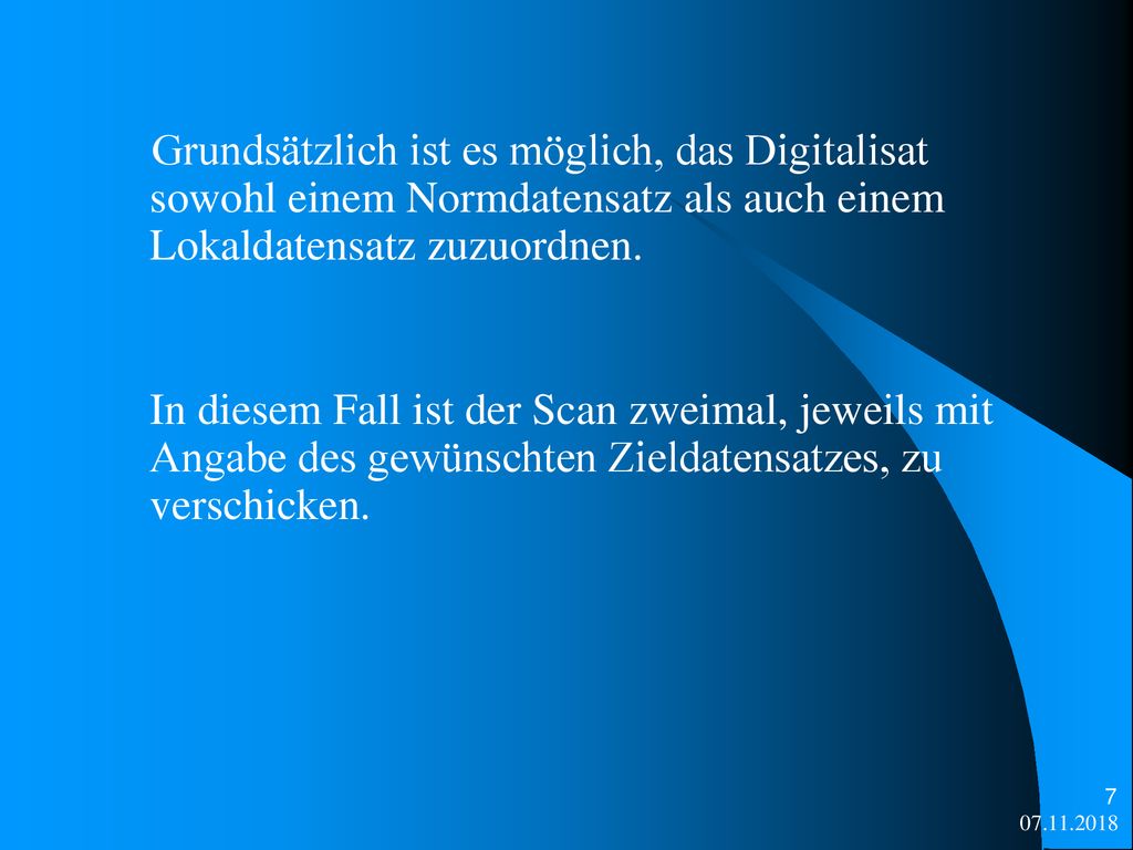 Grundsätzlich ist es möglich, das Digitalisat sowohl einem Normdatensatz als auch einem Lokaldatensatz zuzuordnen.