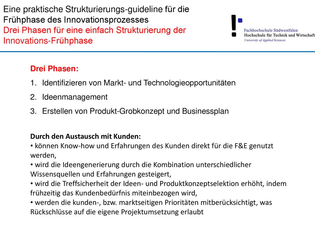 Eine praktische Strukturierungs-guideline für die Frühphase des Innovationsprozesses Drei Phasen für eine einfach Strukturierung der Innovations-Frühphase