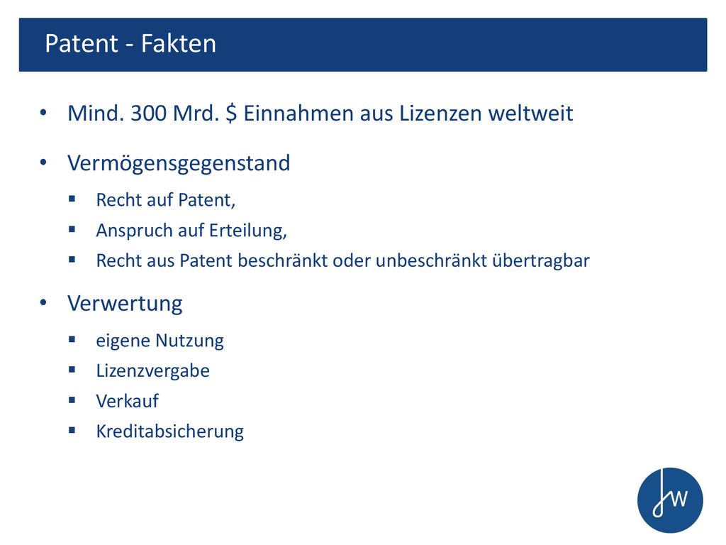 Patent - Fakten Mind. 300 Mrd. $ Einnahmen aus Lizenzen weltweit