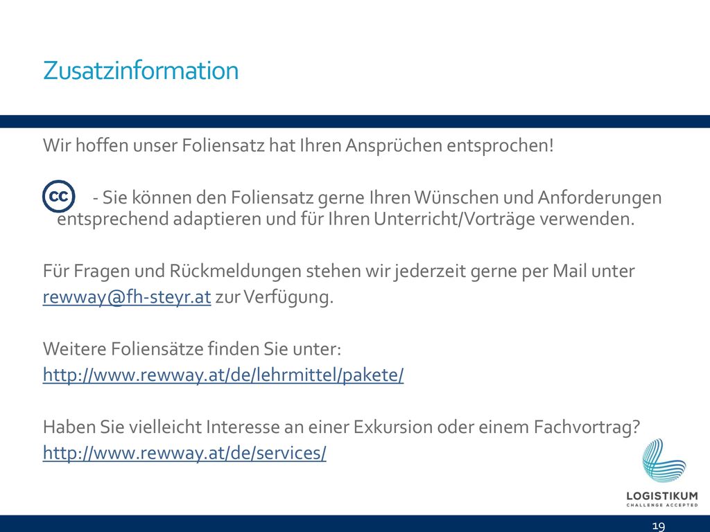 Zusatzinformation Wir hoffen unser Foliensatz hat Ihren Ansprüchen entsprochen!