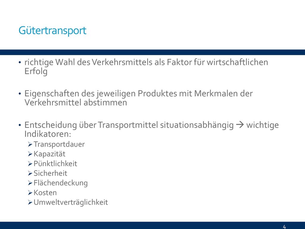 Gütertransport richtige Wahl des Verkehrsmittels als Faktor für wirtschaftlichen Erfolg.