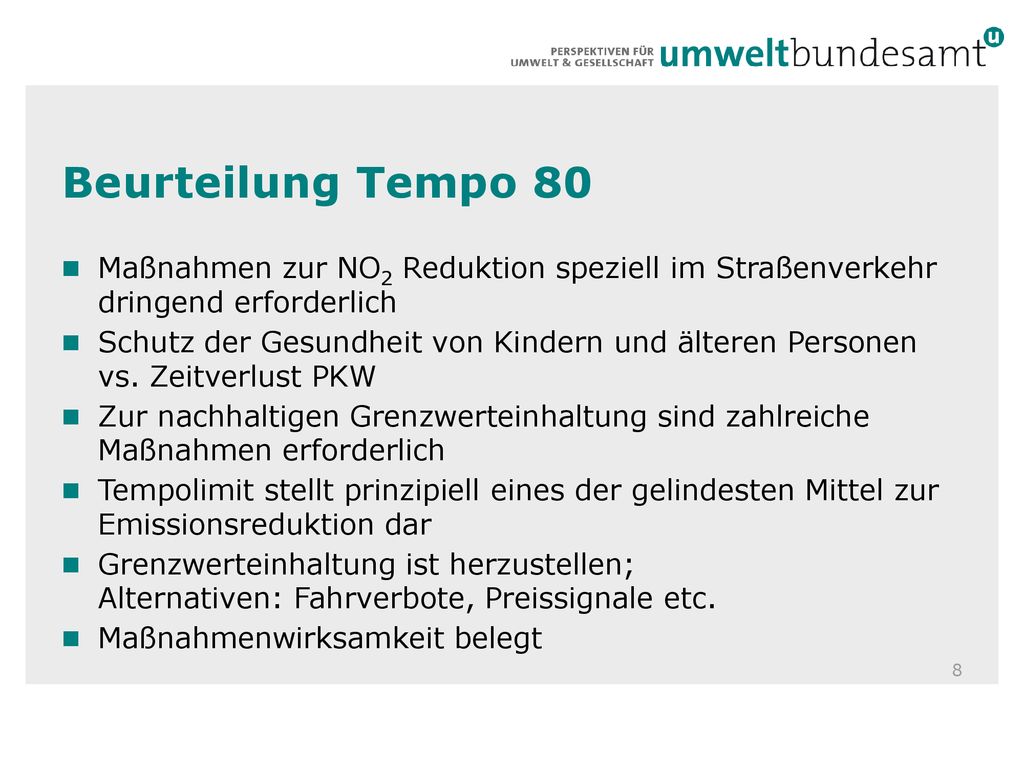 Beurteilung Tempo 80 Maßnahmen zur NO2 Reduktion speziell im Straßenverkehr dringend erforderlich.