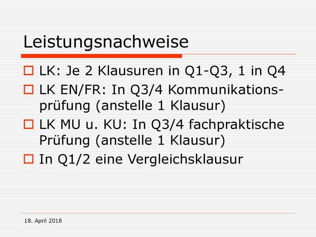 Leistungsnachweise LK: Je 2 Klausuren in Q1-Q3, 1 in Q4