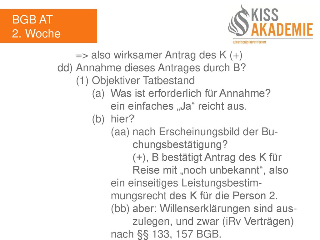 BGB AT 2. Woche => also wirksamer Antrag des K (+)