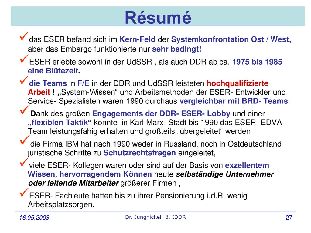 Résumé das ESER befand sich im Kern-Feld der Systemkonfrontation Ost / West, aber das Embargo funktionierte nur sehr bedingt!