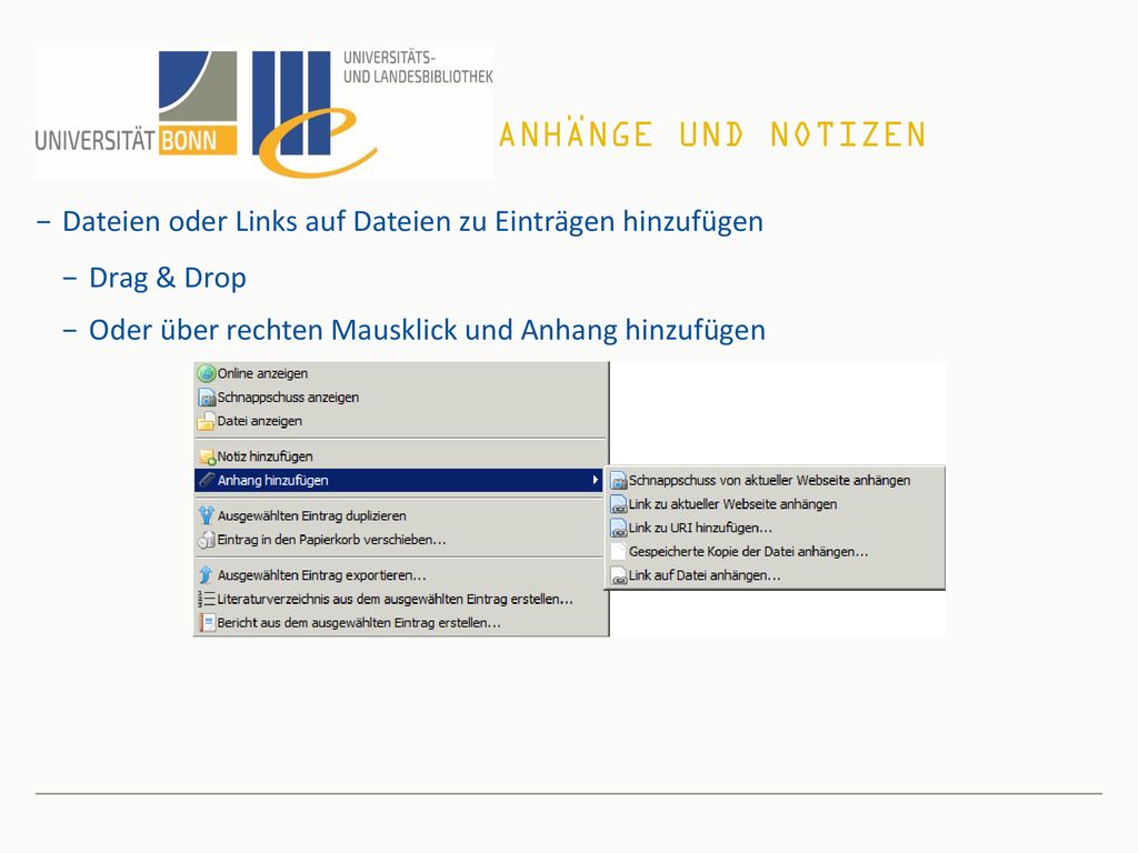 Anhänge und Notizen Dateien oder Links auf Dateien zu Einträgen hinzufügen.