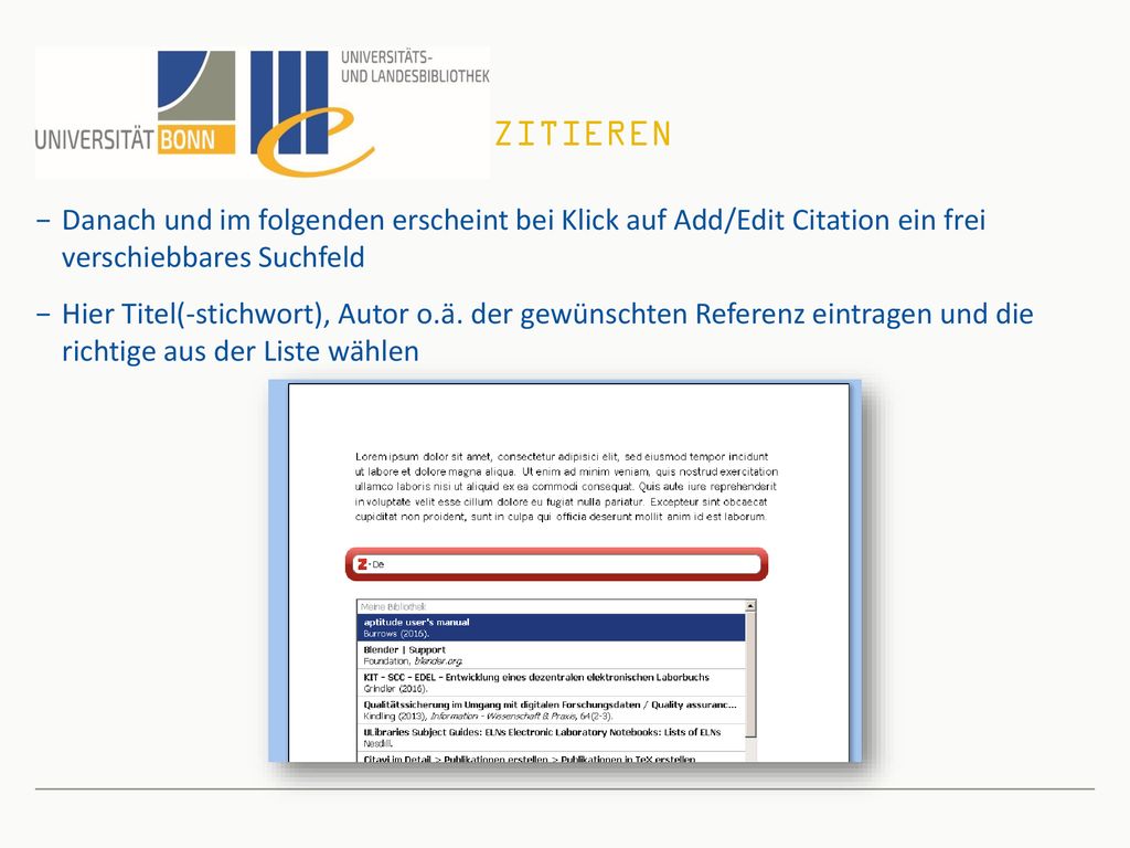 Zitieren Danach und im folgenden erscheint bei Klick auf Add/Edit Citation ein frei verschiebbares Suchfeld.
