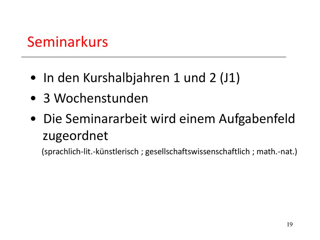 Seminarkurs In den Kurshalbjahren 1 und 2 (J1) 3 Wochenstunden