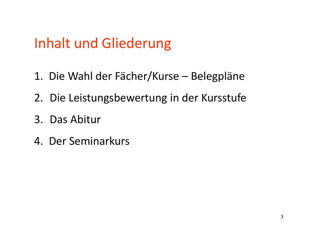 Inhalt und Gliederung 1. Die Wahl der Fächer/Kurse – Belegpläne