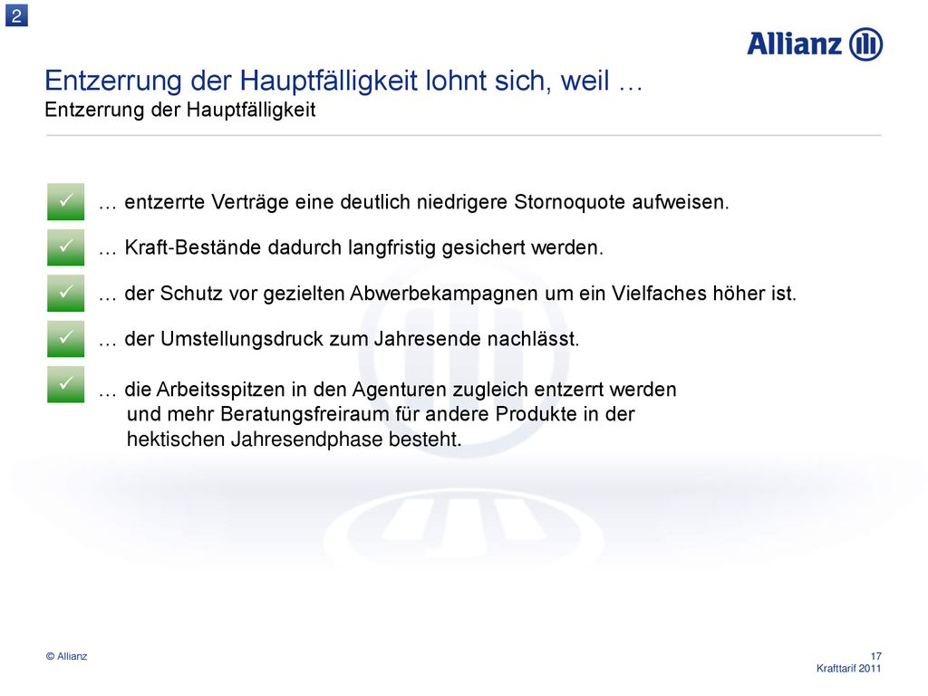 2 Entzerrung der Hauptfälligkeit lohnt sich, weil … Entzerrung der Hauptfälligkeit. 