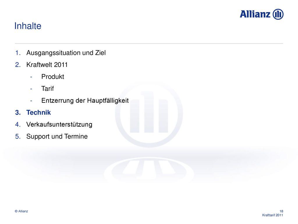 Inhalte Ausgangssituation und Ziel Kraftwelt 2011 Produkt Tarif