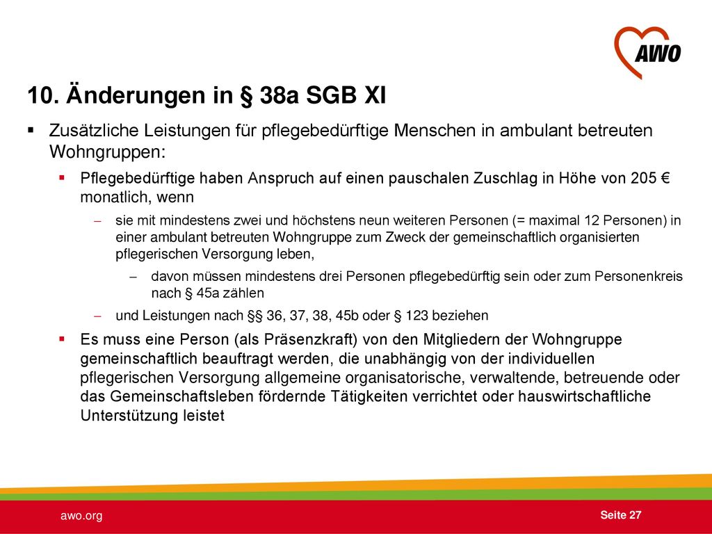 10. Änderungen in § 38a SGB XI Zusätzliche Leistungen für pflegebedürftige Menschen in ambulant betreuten Wohngruppen: