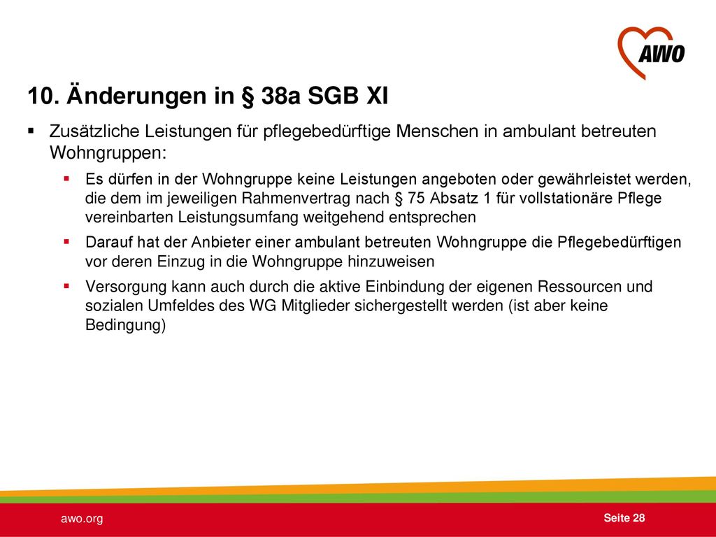 10. Änderungen in § 38a SGB XI Zusätzliche Leistungen für pflegebedürftige Menschen in ambulant betreuten Wohngruppen: