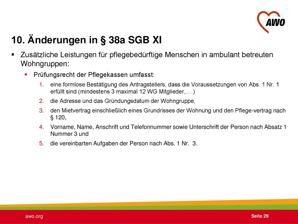 10. Änderungen in § 38a SGB XI Zusätzliche Leistungen für pflegebedürftige Menschen in ambulant betreuten Wohngruppen:
