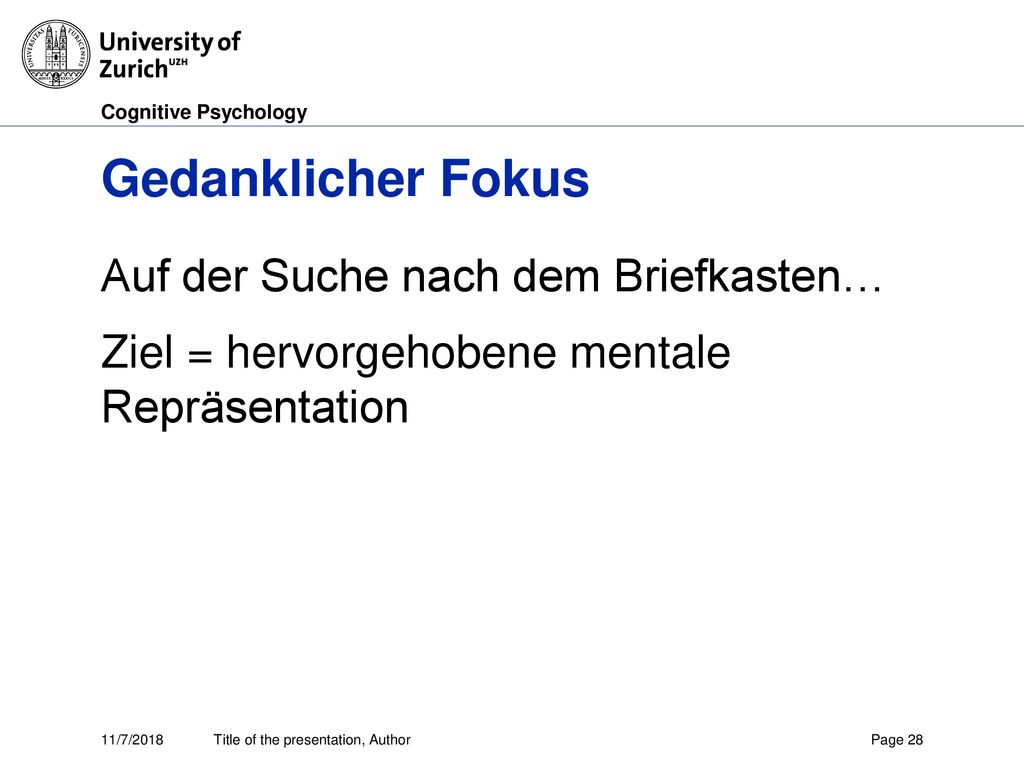 Gedanklicher Fokus Auf der Suche nach dem Briefkasten… Ziel = hervorgehobene mentale Repräsentation