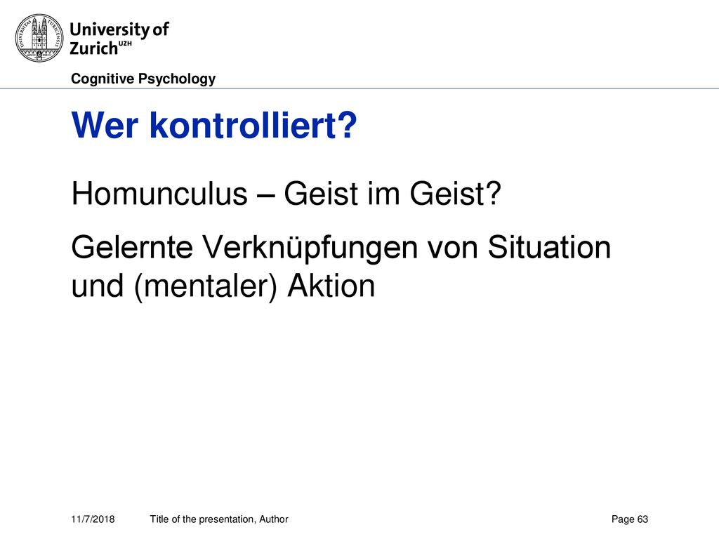 Wer kontrolliert Homunculus – Geist im Geist Gelernte Verknüpfungen von Situation und (mentaler) Aktion