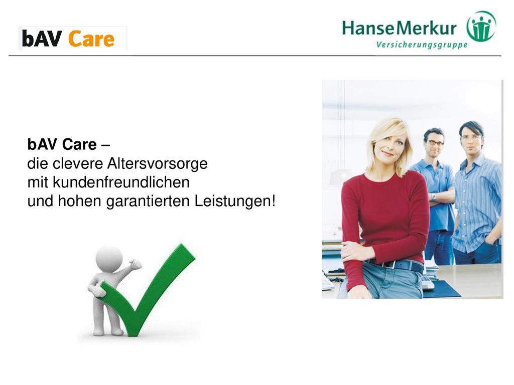 bAV Care – die clevere Altersvorsorge mit kundenfreundlichen und hohen garantierten Leistungen!