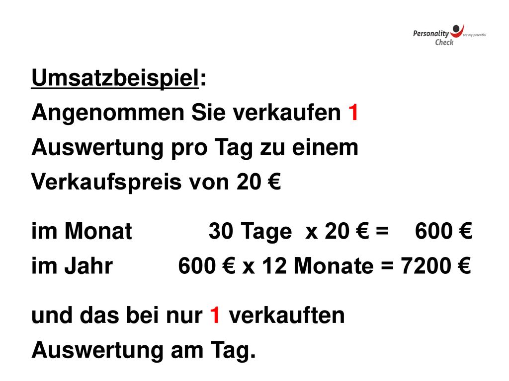 Angenommen Sie verkaufen 1 Auswertung pro Tag zu einem