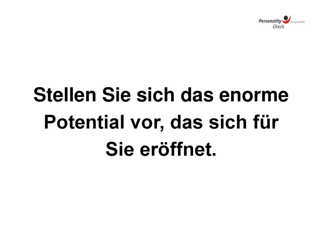 Stellen Sie sich das enorme Potential vor, das sich für