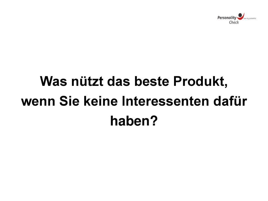 Was nützt das beste Produkt, wenn Sie keine Interessenten dafür