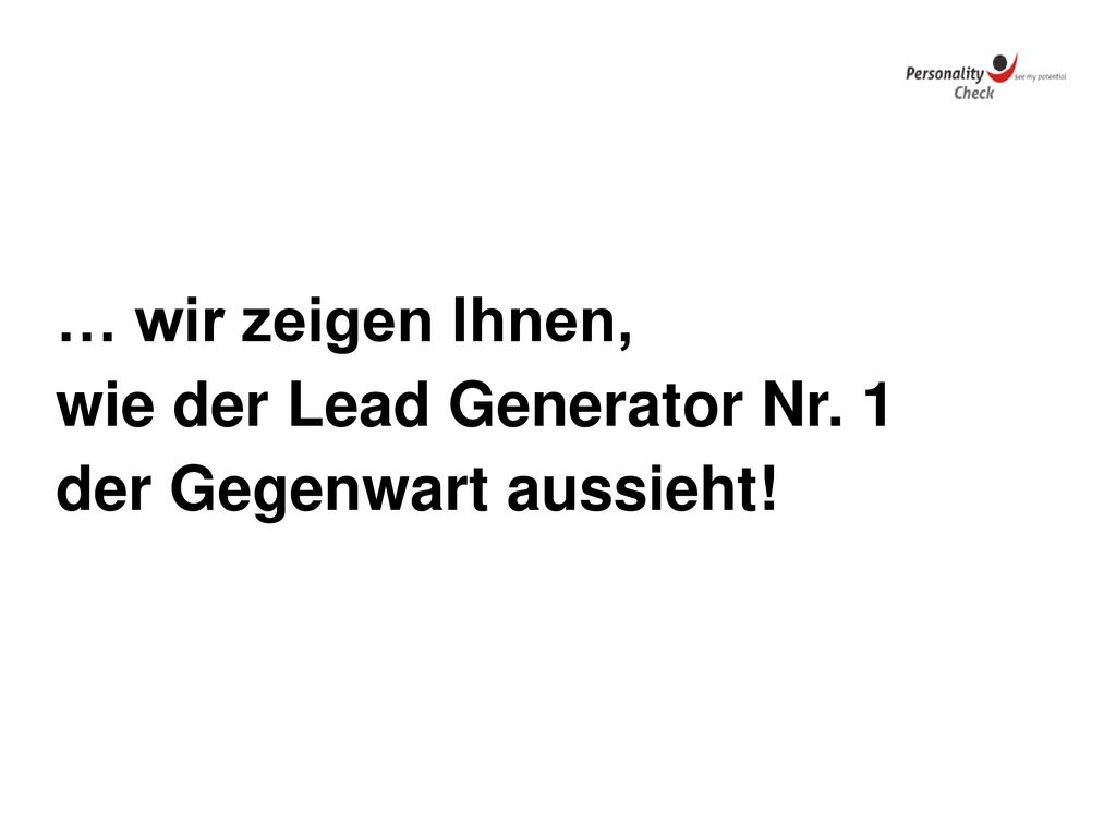 wie der Lead Generator Nr. 1 der Gegenwart aussieht!