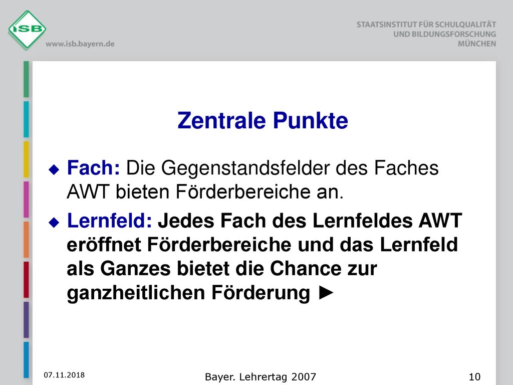 Zentrale Punkte Fach: Die Gegenstandsfelder des Faches AWT bieten Förderbereiche an.