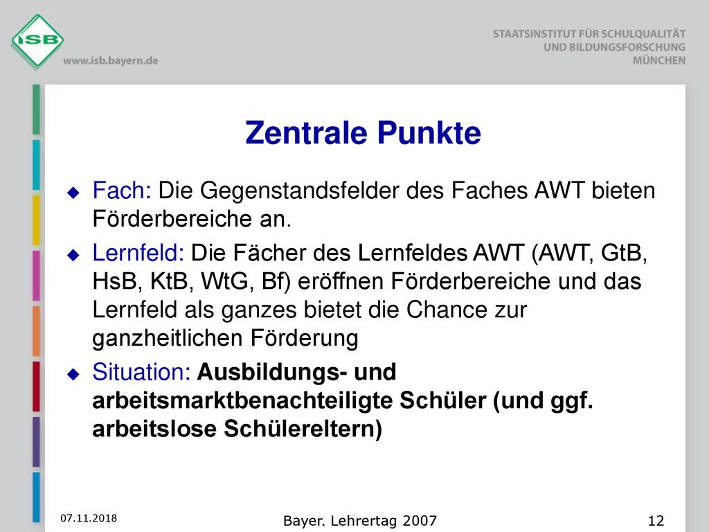 Zentrale Punkte Fach: Die Gegenstandsfelder des Faches AWT bieten Förderbereiche an.
