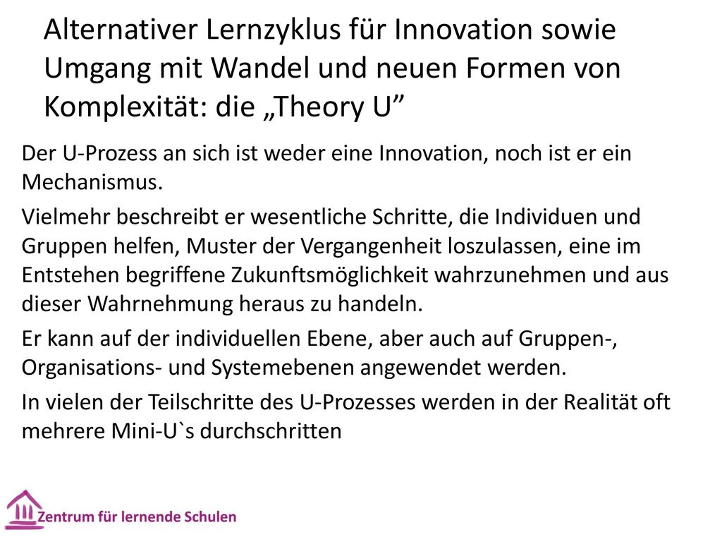Alternativer Lernzyklus für Innovation sowie Umgang mit Wandel und neuen Formen von Komplexität: die „Theory U