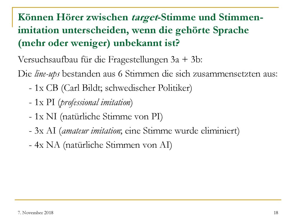 Können Hörer zwischen target-Stimme und Stimmen-imitation unterscheiden, wenn die gehörte Sprache (mehr oder weniger) unbekannt ist