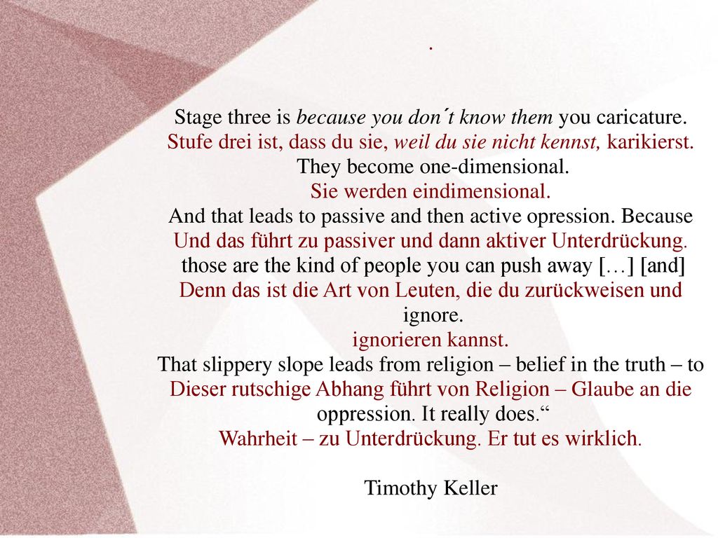 Stage three is because you don´t know them you caricature.