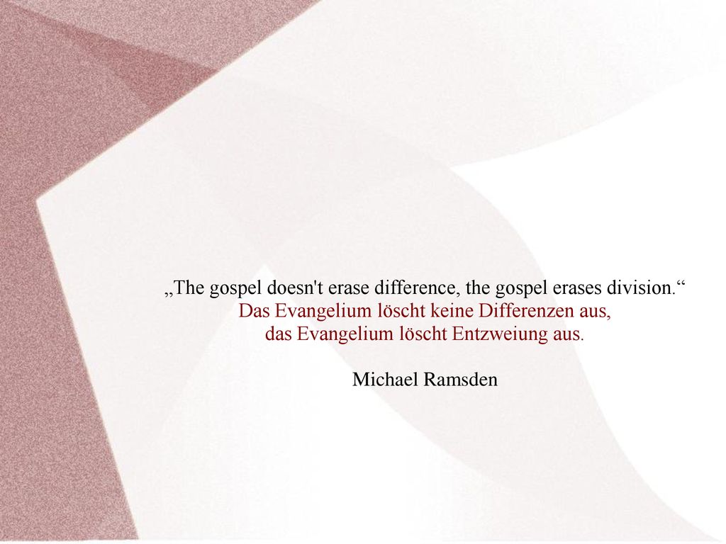 „The gospel doesn t erase difference, the gospel erases division.