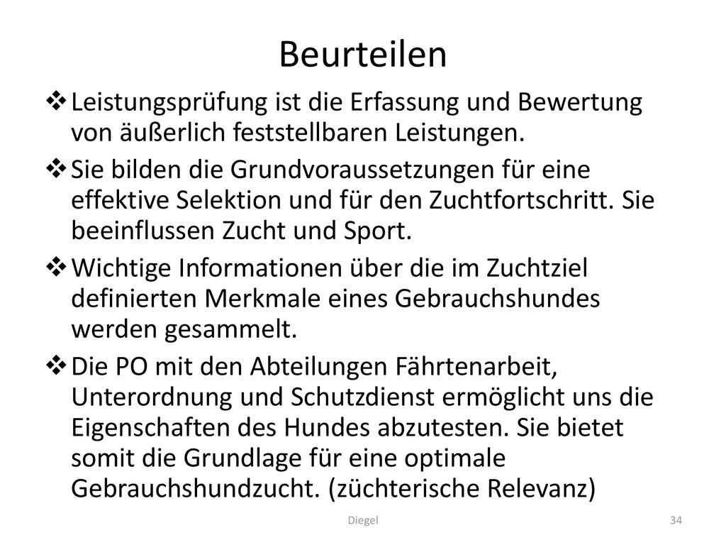 Beurteilen Leistungsprüfung ist die Erfassung und Bewertung von äußerlich feststellbaren Leistungen.