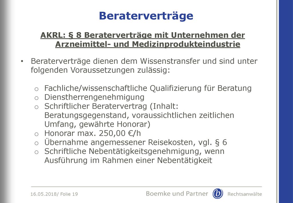Beraterverträge AKRL: § 8 Beraterverträge mit Unternehmen der Arzneimittel- und Medizinprodukteindustrie.