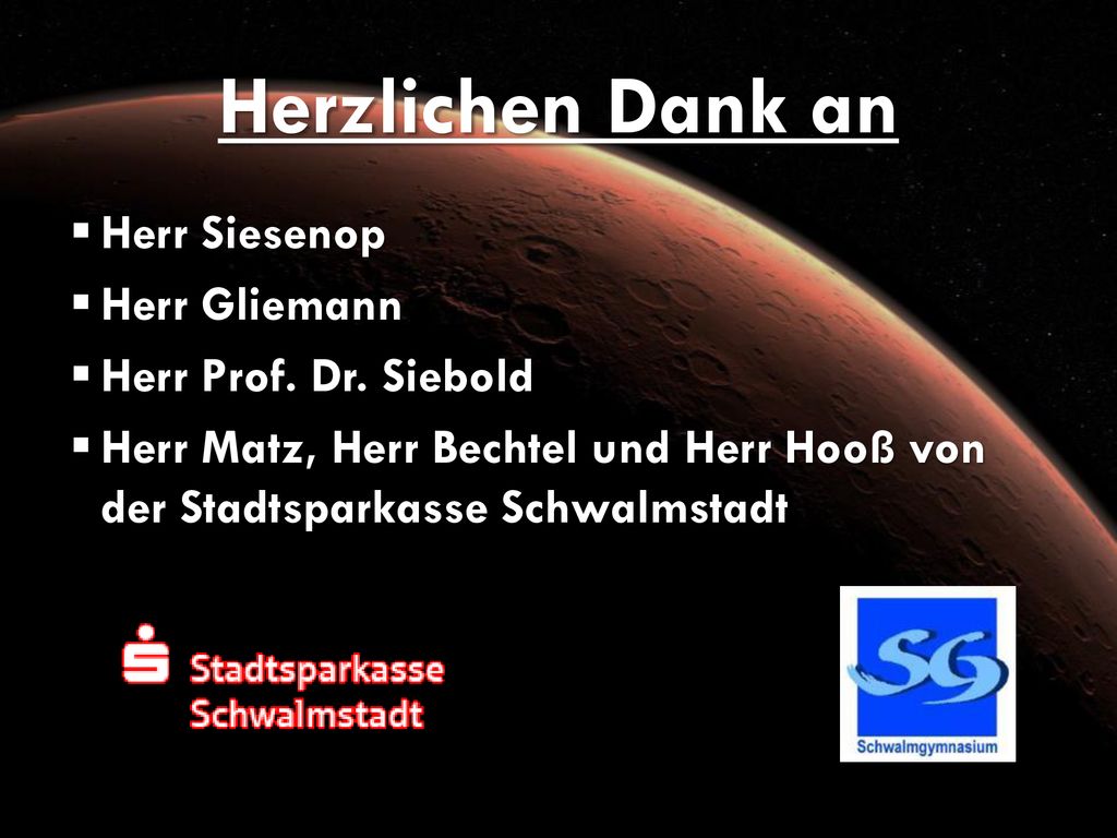 Herzlichen Dank an Herr Siesenop Herr Gliemann Herr Prof. Dr. Siebold