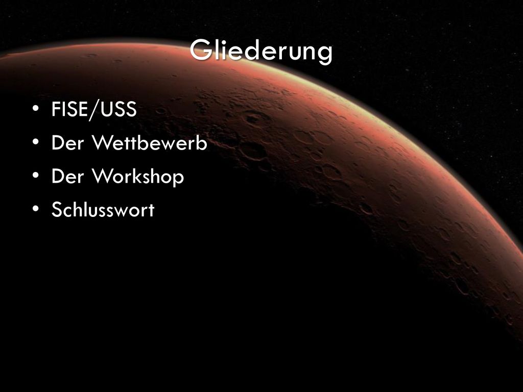Gliederung FISE/USS Der Wettbewerb Der Workshop Schlusswort