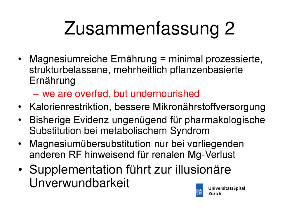 Zusammenfassung 2 Magnesiumreiche Ernährung = minimal prozessierte, strukturbelassene, mehrheitlich pflanzenbasierte Ernährung.