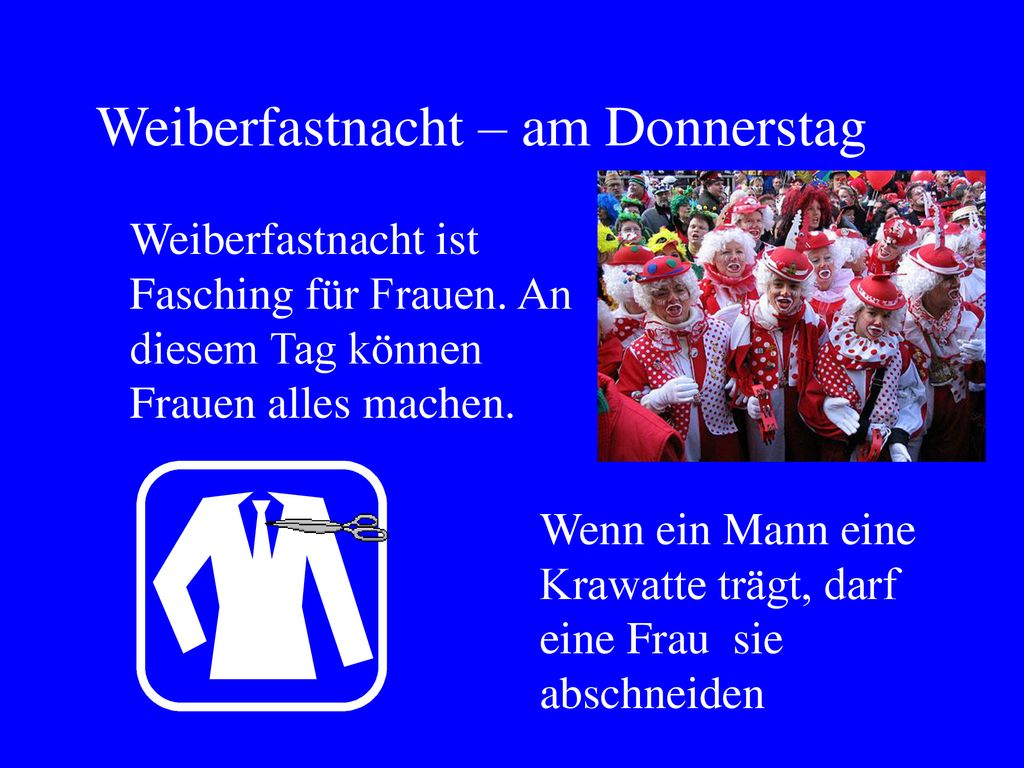 Weiberfastnacht – am Donnerstag