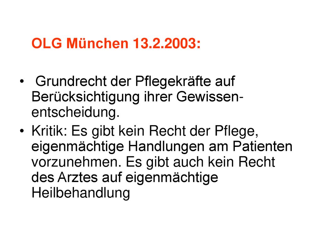 OLG München : Grundrecht der Pflegekräfte auf Berücksichtigung ihrer Gewissen- entscheidung.