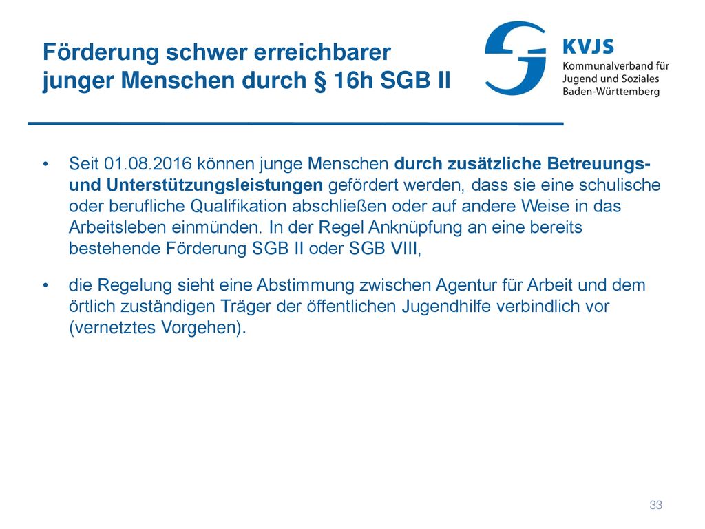 Förderung schwer erreichbarer junger Menschen durch § 16h SGB II