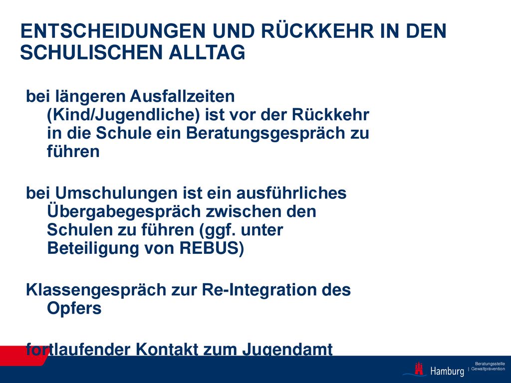 Entscheidungen und Rückkehr in den schulischen Alltag