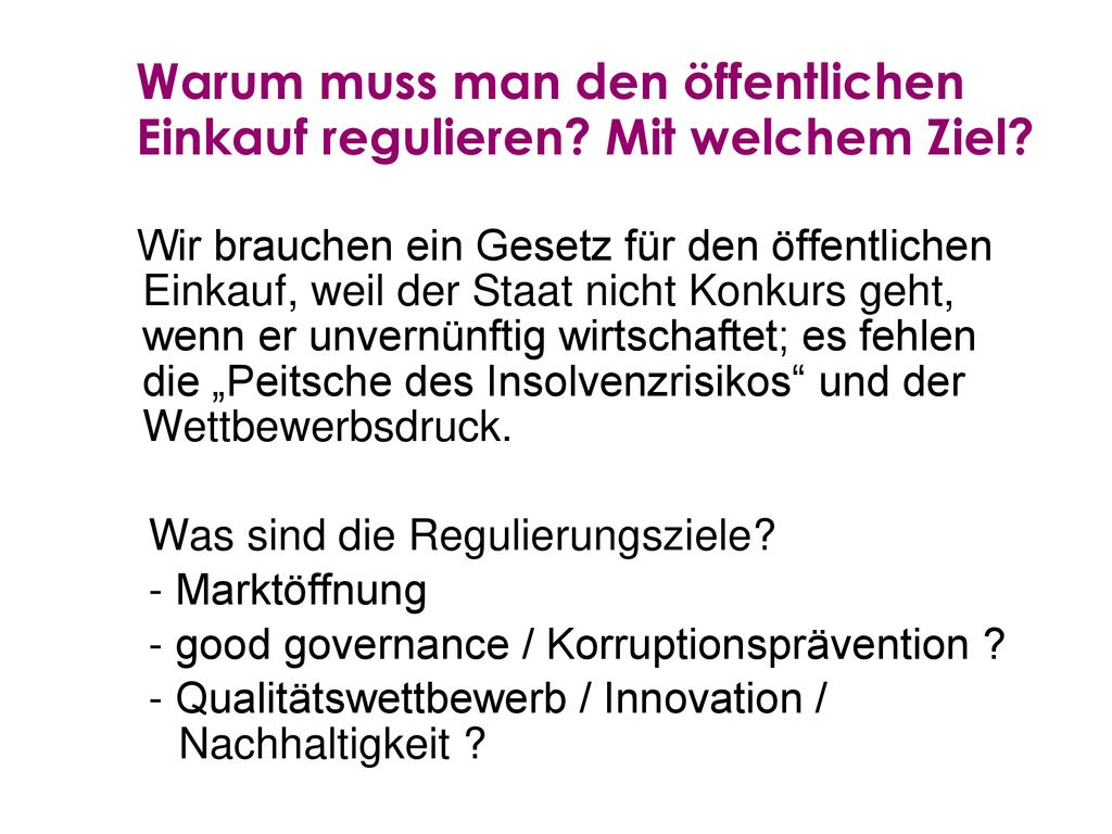 Warum muss man den öffentlichen Einkauf regulieren Mit welchem Ziel