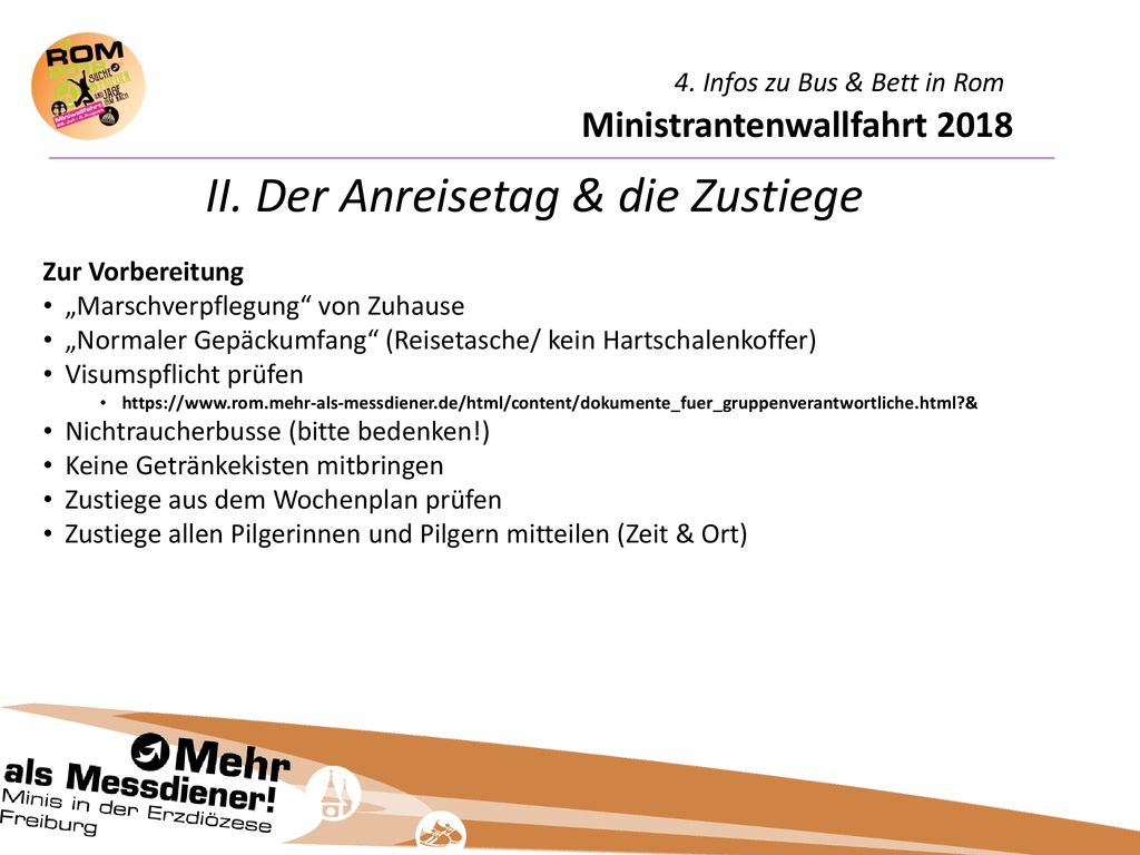 II. Der Anreisetag & die Zustiege