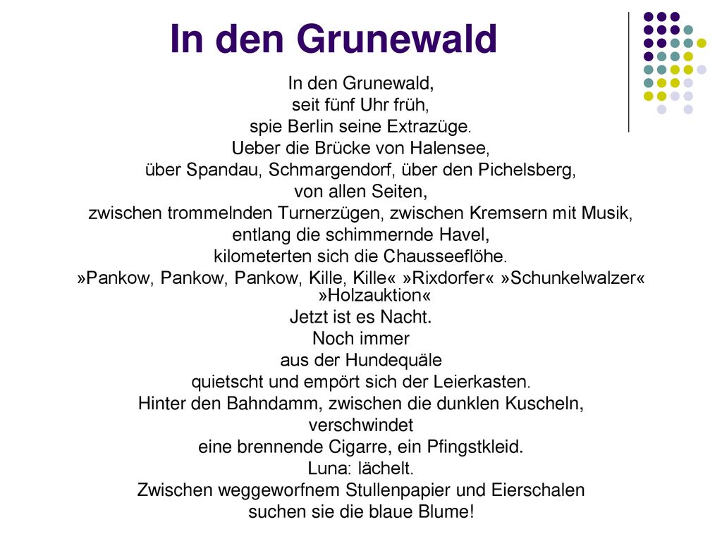 In den Grunewald In den Grunewald, seit fünf Uhr früh,