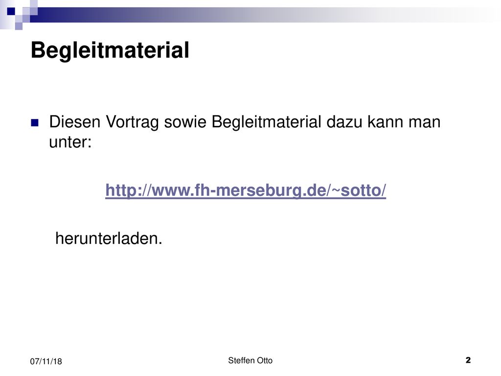 Begleitmaterial Diesen Vortrag sowie Begleitmaterial dazu kann man unter: