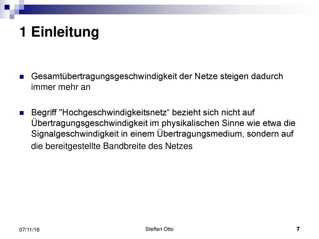 1 Einleitung Gesamtübertragungsgeschwindigkeit der Netze steigen dadurch immer mehr an.