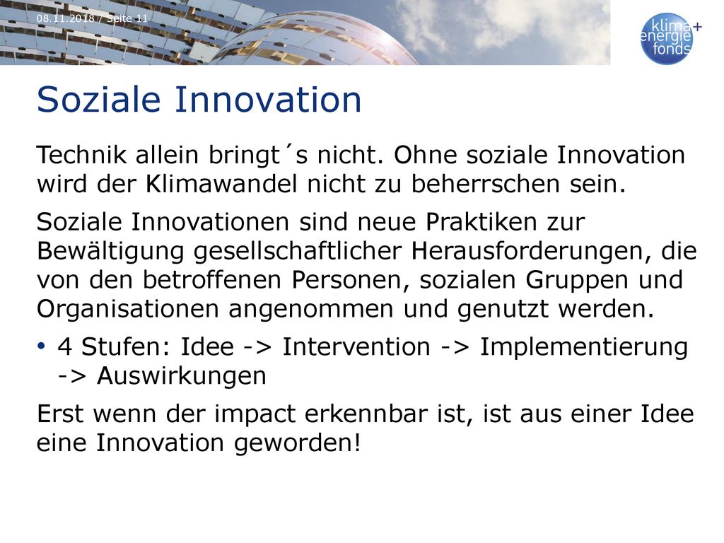 / Seite 11 Soziale Innovation. Technik allein bringt´s nicht. Ohne soziale Innovation wird der Klimawandel nicht zu beherrschen sein.