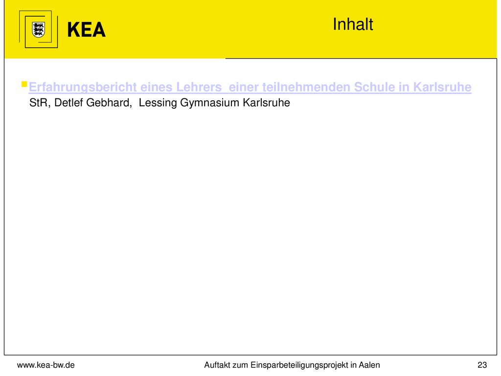 Inhalt Erfahrungsbericht eines Lehrers einer teilnehmenden Schule in Karlsruhe. StR, Detlef Gebhard, Lessing Gymnasium Karlsruhe.