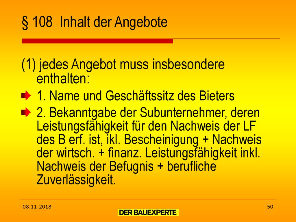 § 108 Inhalt der Angebote (1) jedes Angebot muss insbesondere enthalten: 1. Name und Geschäftssitz des Bieters.