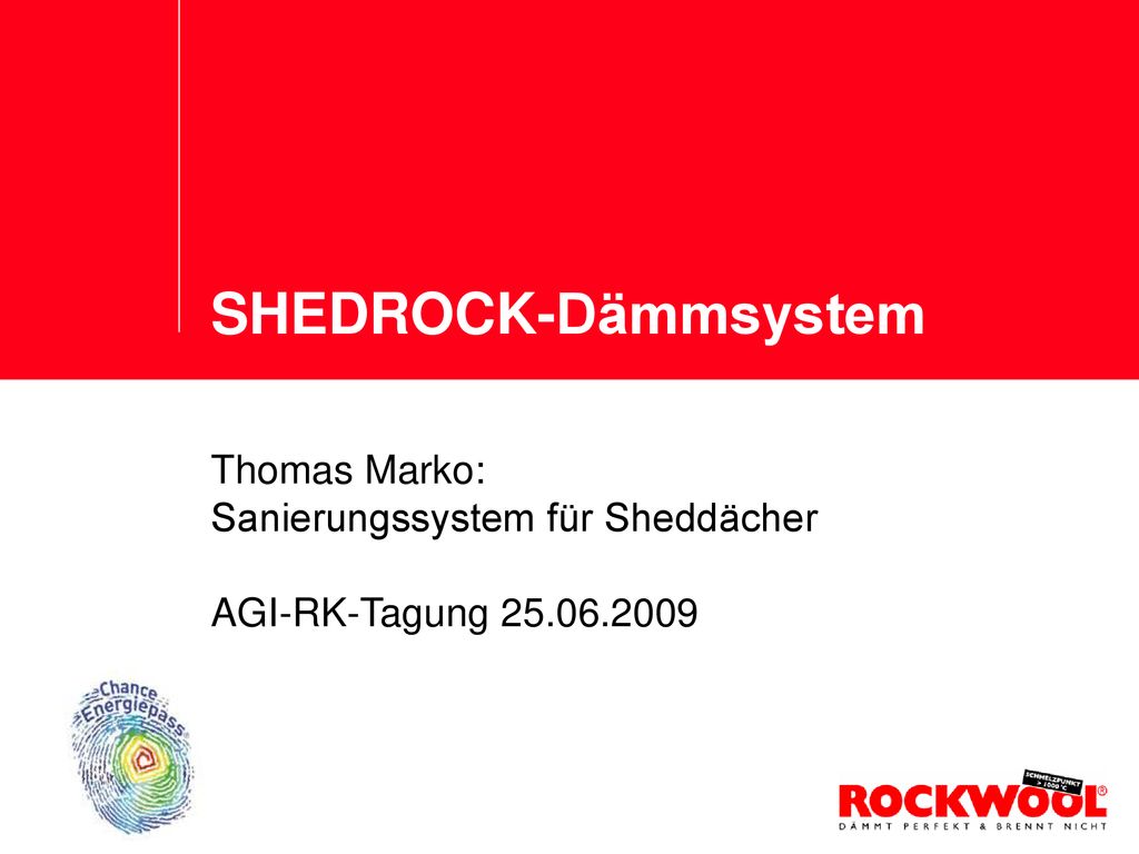 Thomas Marko: Sanierungssystem für Sheddächer AGI-RK-Tagung