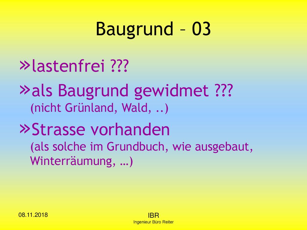 Baugrund – 03 lastenfrei als Baugrund gewidmet (nicht Grünland, Wald, ..)